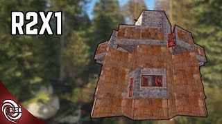 THE R2X1 (RUST BASE BUILD)