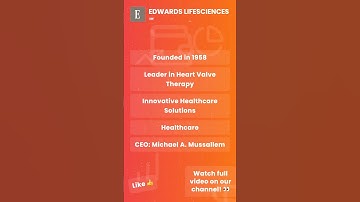 Edwards Lifesciences: Leading the Future of Heart Health