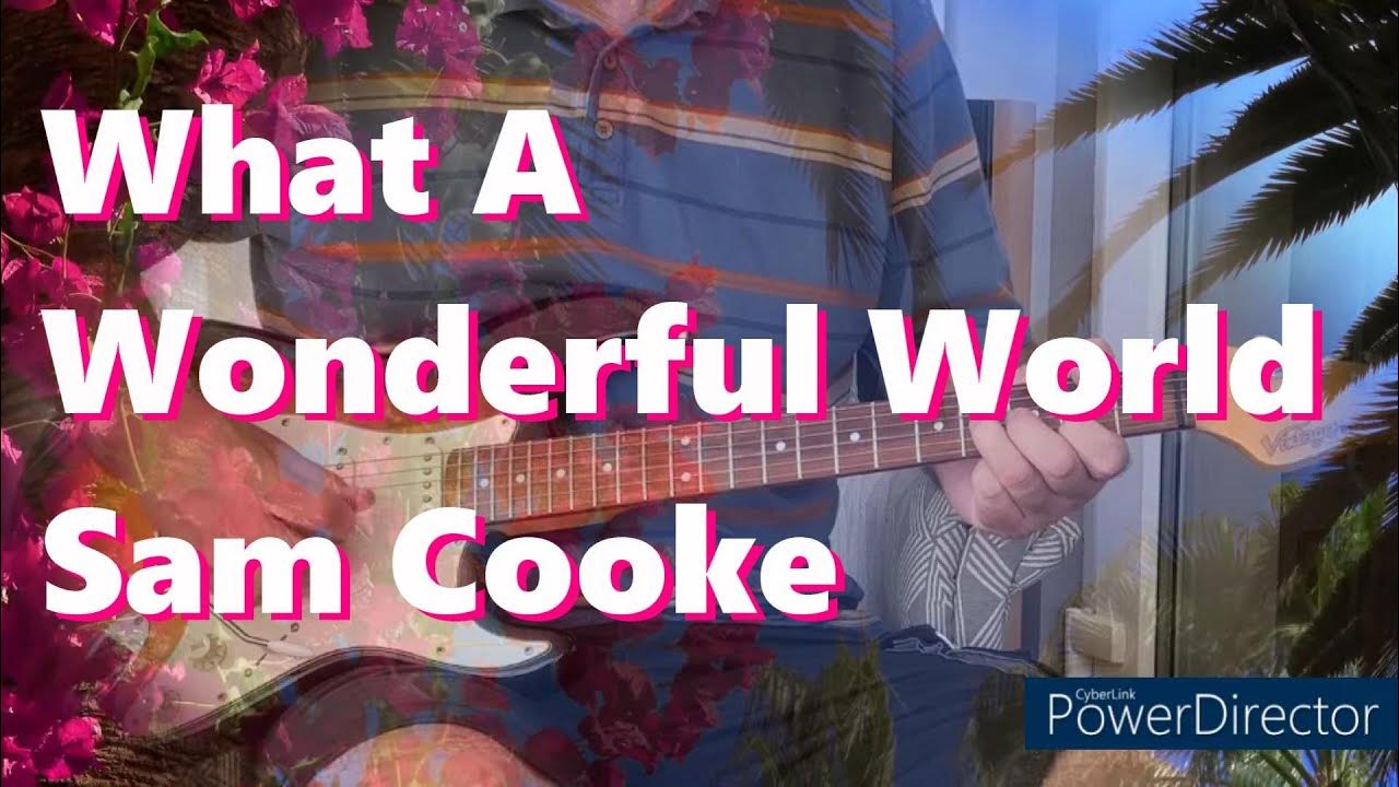 What A Wonderful World Sam Cooke Guitar Instrumental YouTube