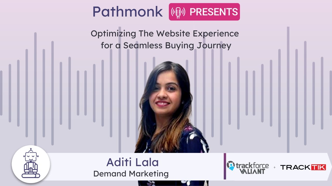 Optimizing The Website  for a Seamless Buying Journey | Aditi Lala - Trackforce Valiant + TrackTik