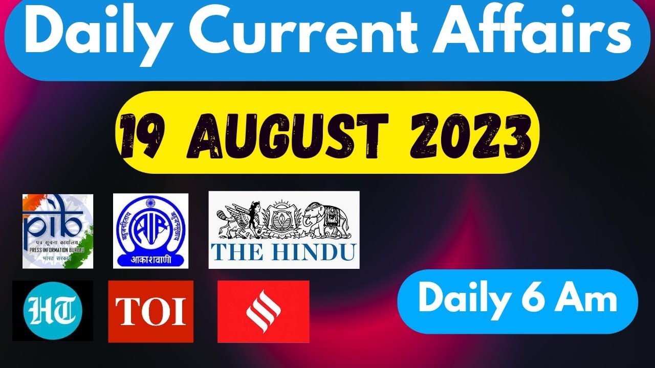 19 August Current Affairs 2023 | Daily Current Affairs | Current ...