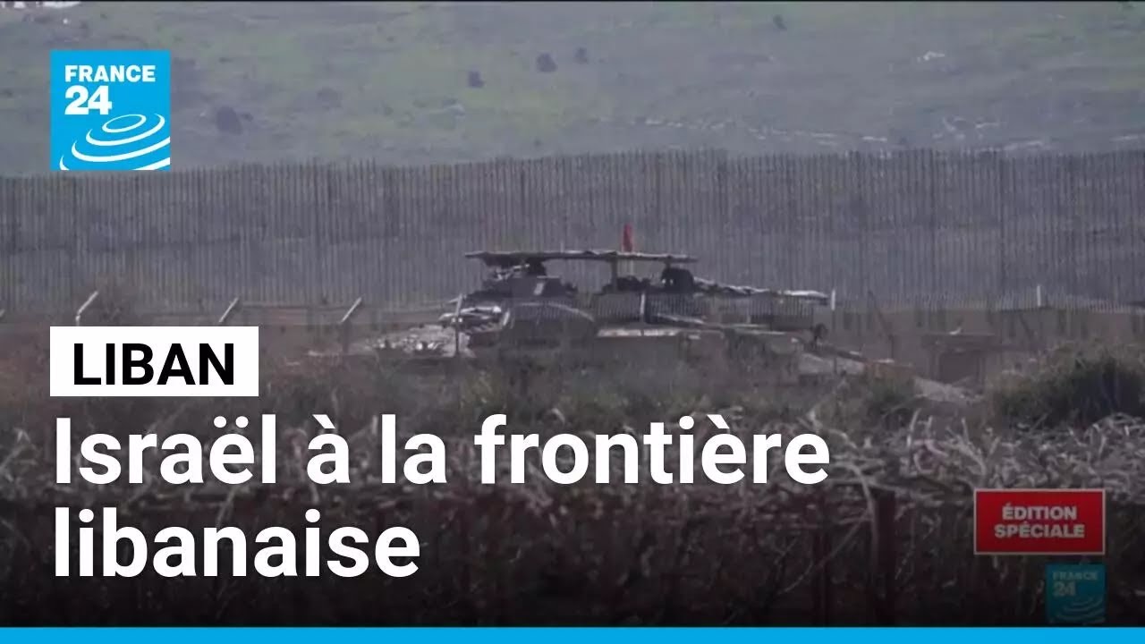 Israël à la frontière libanaise : l'armée israélienne vise à établir une zone de contrôle