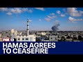 Hamas agrees to ceasefire, no comment from Israel