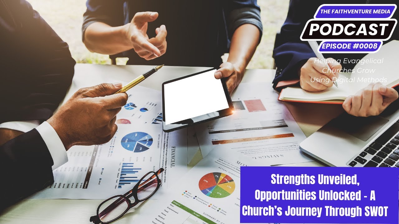 Strengths Unveiled, Opportunities Unlocked | The FaithVenture Media Podcast Episode 0008