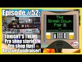 The Break Down Pair #52: Pro Shop Tips &amp; Stories!  Rescue Fundraiser Incoming!