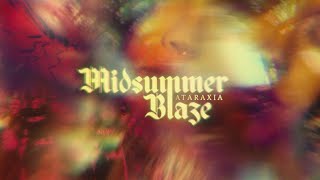 Midsummer Blaze - Ataraxia