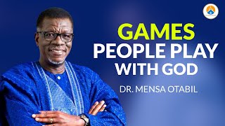 Games People Play with God and their Consequences | Pastor Mensa Otabil