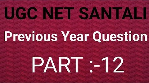 UGC NET SANTALI || PREVIOUS YEAR QUESTION || #ugcnetsantali