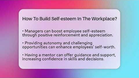 How To Build Self-esteem In The Workplace? - Inside Body Image