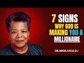 7 Signs God Is Preparing You to Be a Millionaire in Spirit & Life || Dr. Maya Angelou