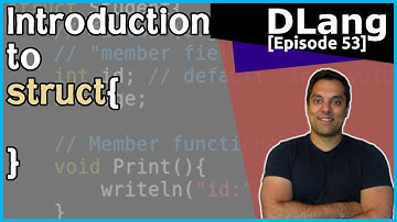 [Dlang Episode 53] D Language - structs - Part 1 of n - Introduction