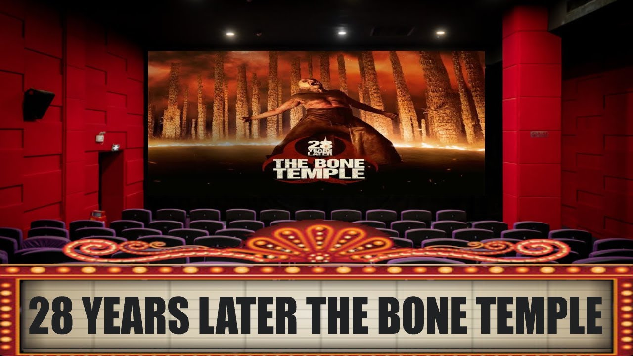 28 Years Later The Bone Temple - Theater Review