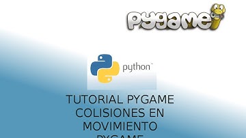 tutorial pygame 8~~Colisiones con objetos en movimiento choque frontal