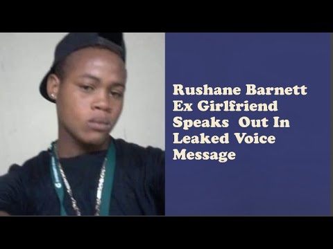 Rushane Barnett Ex Girlfriend Speaks Out In Leaked Voice Message - YouTube