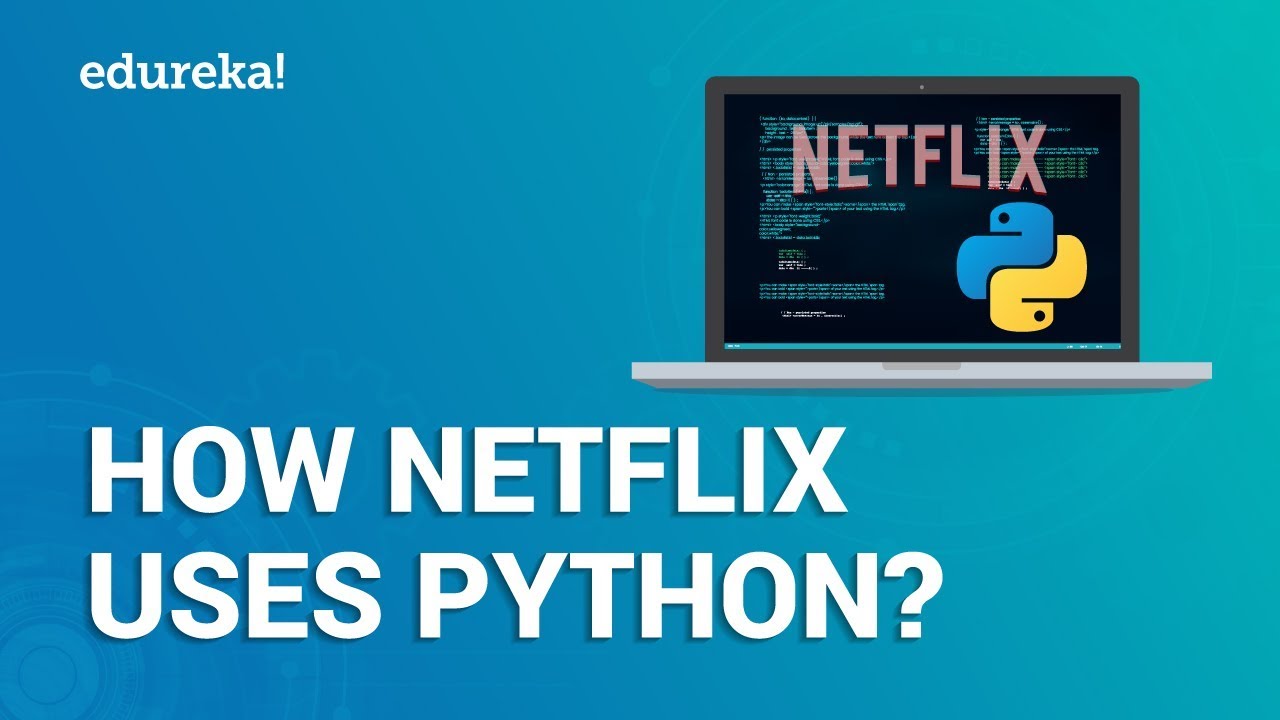 How Netflix uses Python | Netflix and Python | Python Applications | Edureka