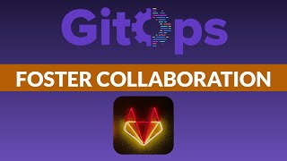 GitOps - Foster Collaboration Wealth
