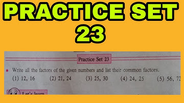 Chapter 9 HCF - LCM factorisation | practice set 23 class 6 maths | maharashtra board