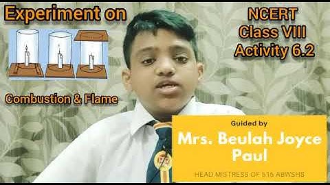 combustion -why is oxygen is necessary for combustion/ explained/ncert class 8 science activity 6.2