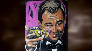 Dancing Painter Show &quot;Jay says&quot;Cheer&quot;, a portrait of Leonardo DiCaprio as Jay Gatsby