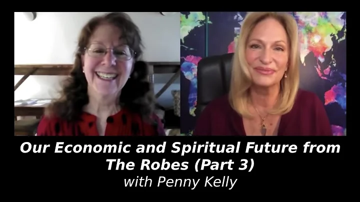 Our Economic and Spiritual Future from The Robes (Part 3) with Penny Kelly | Regina Meredith