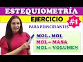 ESTEQUIOMETRIA  MOL-MOL, MOL-MASA,  MOL- VOLUMEN  🔴Ejercicio 1⃣ 🔁Cálculos para principiantes