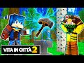 HO POTENZIATO AL MASSIMO IL MIO MARTELLO! - Vita in Città 2 - Minecraft