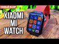 СМАРТ-ЧАСЫ XIAOMI MI WATCH - ПОЛНЫЙ ОБЗОР + ОТЗЫВ 6 МЕСЯЦЕВ СПУСТЯ