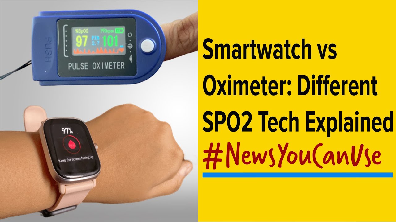 Smartwatch vs Oximeter: How different SPO2 technologies work and which is  more reliable - YouTube