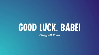 Good Luck, Babe! - Chappell Roan [Motion Lyrics]