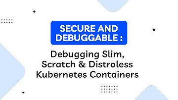 Kubernetes Debugging techniques - Ephemeral containers