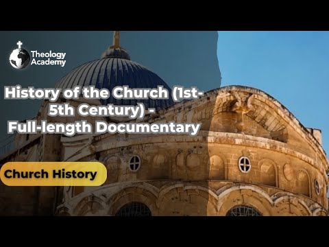 Church History Full Series | 1st - 5th Century (Theology Academy)