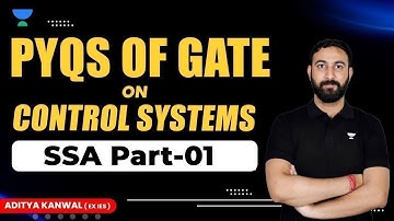 PYQs of GATE on Control Systems (SSA Part-01) | Aditya Kanwal (Ex. IES) #unacademy #controlsystem