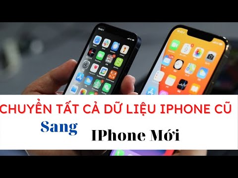 CHUYỂN TOÀN BỘ DỮ LIỆU IPHONE CŨ QUA IPHONE MỚI KHÔNG LO MẤT DỮ LIỆU CŨ