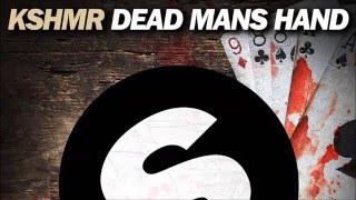 KSHMR - Dead Mans Hands (R B-B-M)