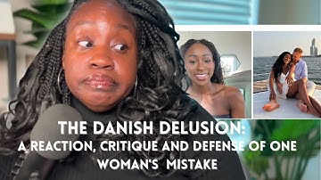 The Danish Delusion? (A Reaction, Critique and Defense of a Woman