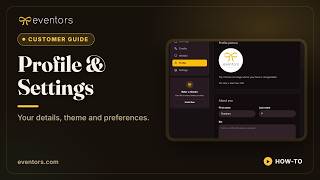 Profile, Settings & Theme on Eventors