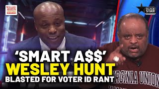 Roland Torches 'Arrogant', 'Smart A$$' Black Repub Wesley Hunt Over Voter ID Law Tirade