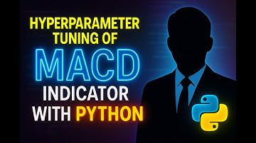 MACD best settings to Trade: Hyperparameter Tuning Explained! #trading #python #macd