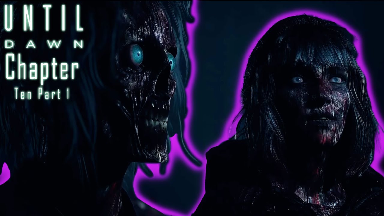 PEOPLE DIE - Until Dawn Playthrough Chapter 10 Part 1