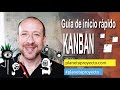 ✔️🔺GUÍA de inicio rápido KANBAN, Dirección de Proyectos.