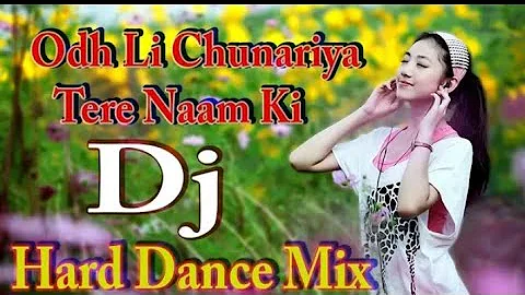 Odh Li Chunariya Tere Naam Ki ( old is gold ) | Dj Hard Mix | Kumar Sanu Alka Yagnik |