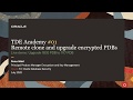 TDE Academy:  Part 1 of 3 - Upgrade 18.10 PDB to 19.7 PDB