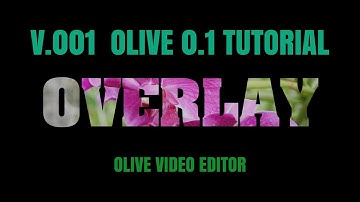 OLIVE EDITOR O.1: How to overlay text in olive 0.1