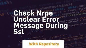 check nrpe unclear error message during ssl