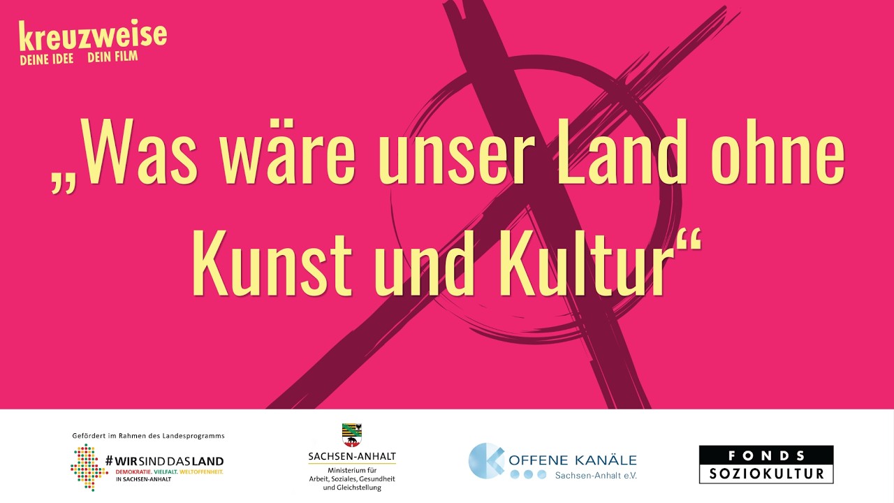 Was wäre unser Land ohne Kunst und Kultur - Kreuzweise 2026