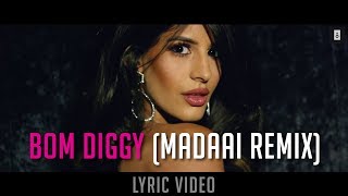 Zack Knight X Jasmin Walia - Bom Diggy (MADAAI Remix) [LYRIC VIDEO]