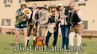 Die Alpenkracher-Die Leut am Land (offizielles Video)