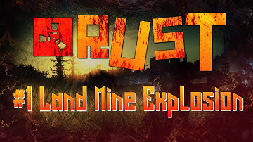 Rust - Land Mine Explosion