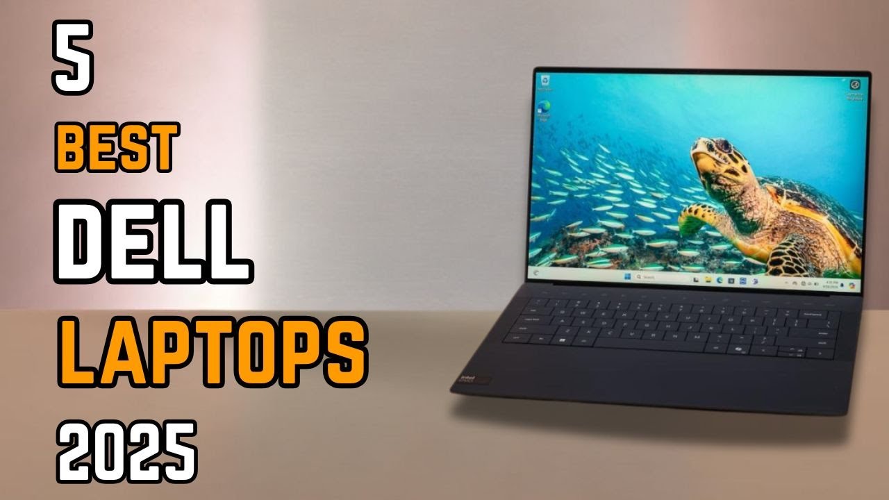 TOP 5 Best Dell Laptops 2025 – Watch Before You Buy! - YouTube