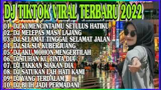 DJ KUMENCINTAIMU SETULUS HATIKU X MELEPAS MASA LAJANG REMIX NONSTOP TERBARU 2022 VIRAL TIKTOK